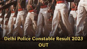 Delhi Police Constable Result 2023 OUT: दिल्ली पुलिस कांस्टेबल रैंक वाइज लिस्ट जारी, चेक करें अपना रैंक!