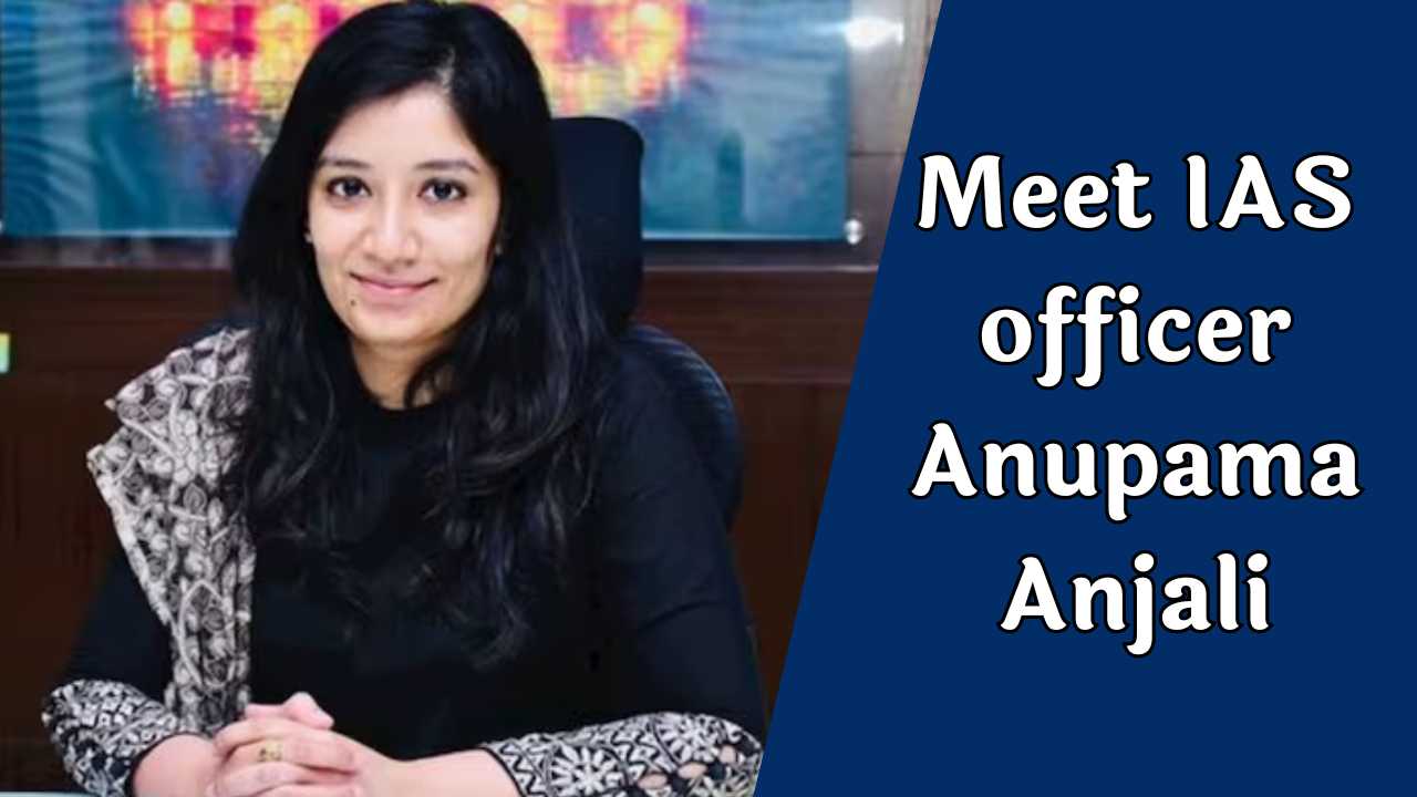 IAS Anupama Anjali